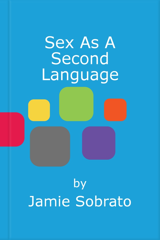 Sex as a second language