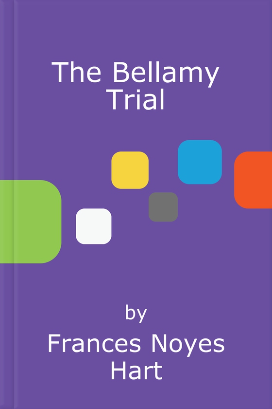 The Bellamy Trial (ebok) av Frances Noyes Hart