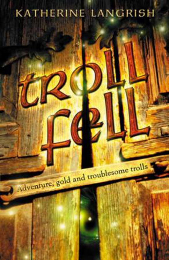 Troll Fell (ebok) av Katherine Langrish