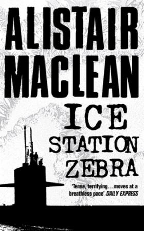 Ice Station Zebra (ebok) av Alistair MacLean