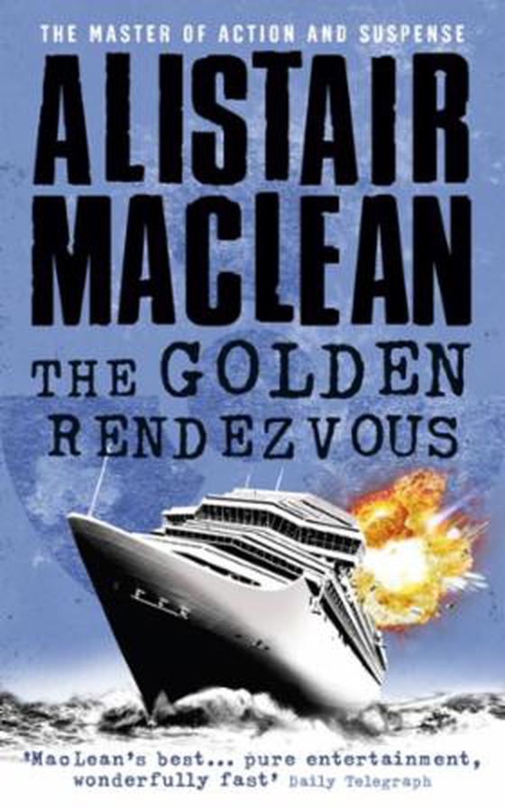 The Golden Rendezvous (ebok) av Alistair MacLean