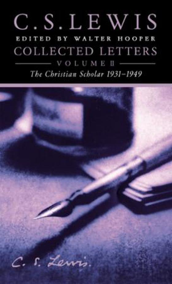 Collected Letters Volume Two - Books, Broadcasts and War, 1931-1949 (ebok) av C. S. Lewis