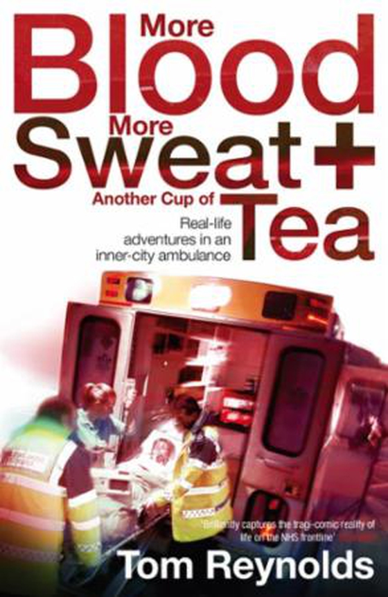 More Blood, More Sweat and Another Cup of Tea (ebok) av Tom Reynolds