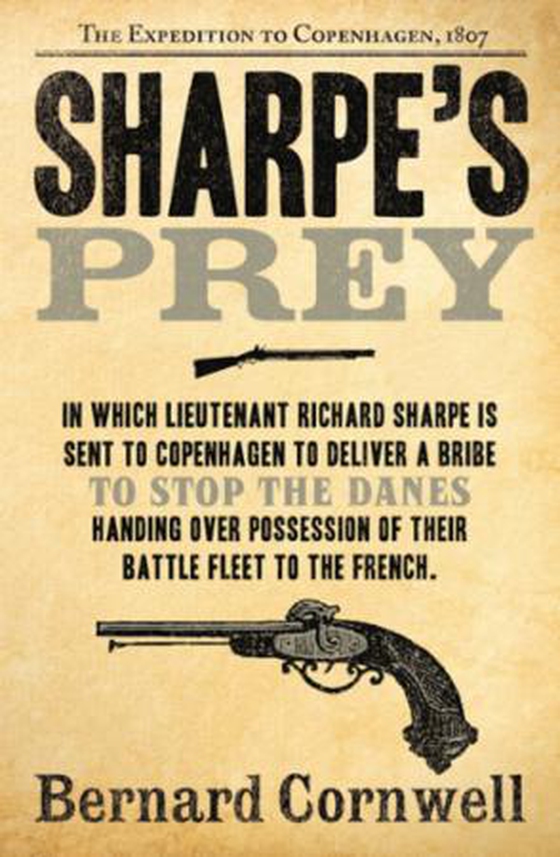 Sharpe's Prey - The Expedition to Copenhagen, 1807 (ebok) av Bernard Cornwell