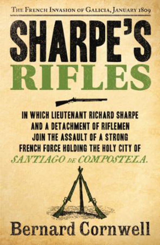 Sharpe's Rifles - The French Invasion of Galicia, January 1809 (ebok) av Bernard Cornwell