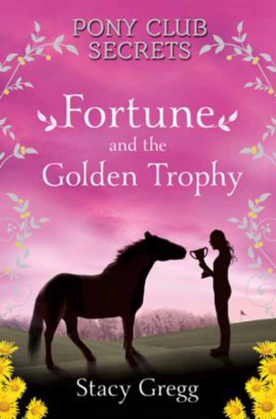 Fortune and the Golden Trophy (ebok) av Stacy Gregg