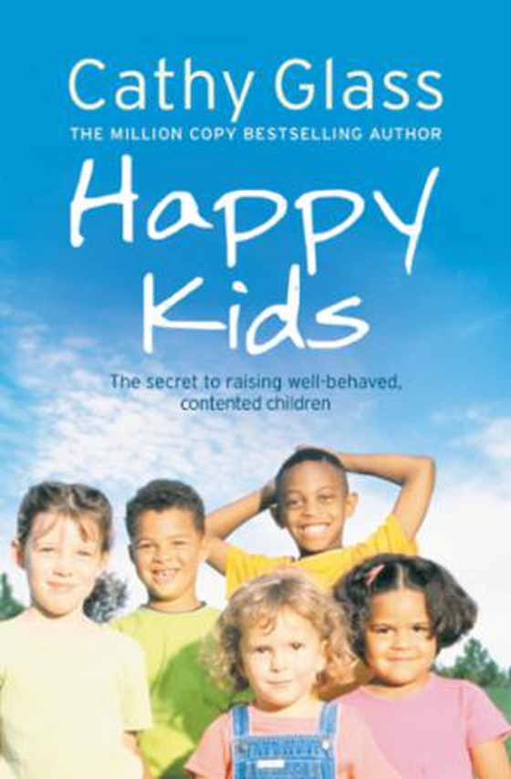 Happy Kids - The Secrets to Raising Well-Behaved, Contented Children (ebok) av Cathy Glass