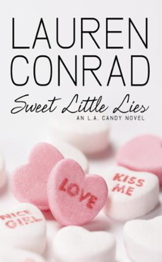 Sweet Little Lies - An LA Candy Novel (ebok) av Lauren Conrad