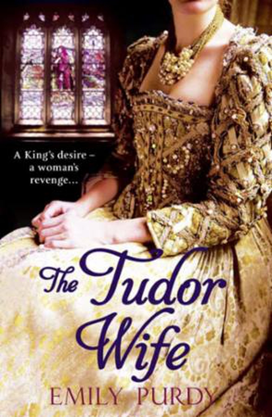 The Tudor Wife (ebok) av Emily Purdy
