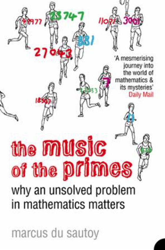 The Music of the Primes - Why an unsolved problem in mathematics matters (Text Only) (ebok) av Marcus du Sautoy