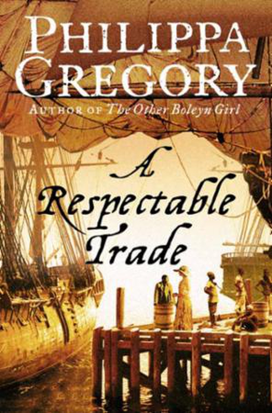 A Respectable Trade (ebok) av Philippa Gregory