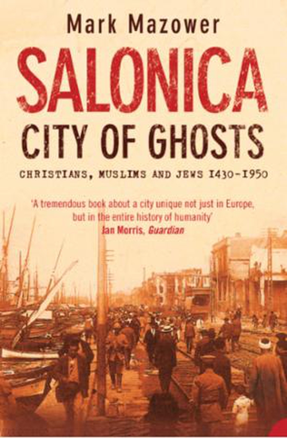 Salonica, City of Ghosts