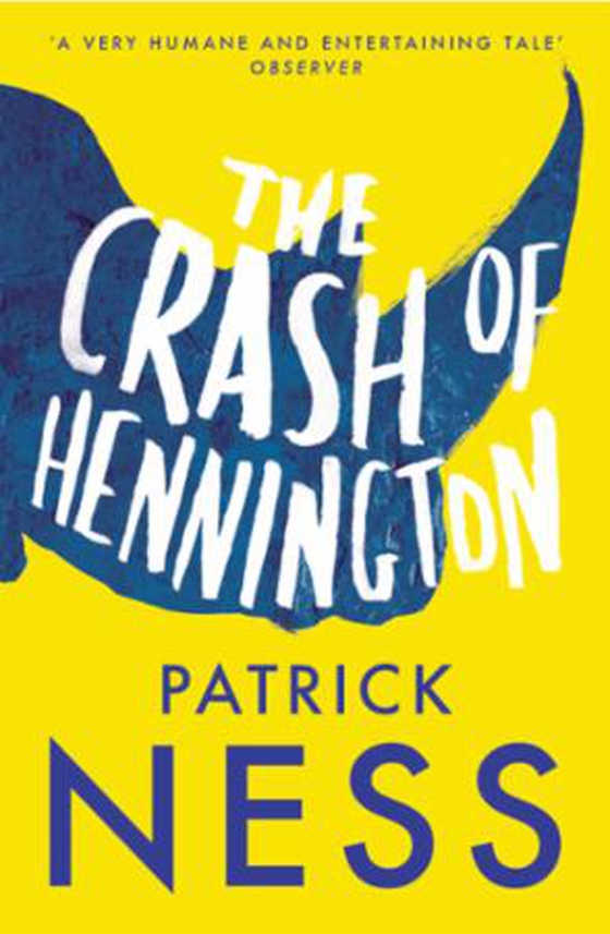 The Crash of Hennington (ebok) av Patrick Ness