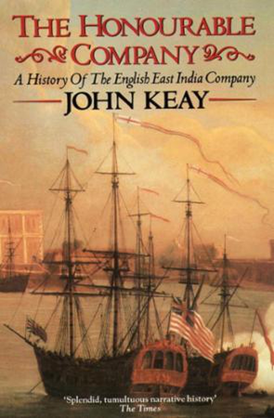 The Honourable Company (ebok) av John Keay