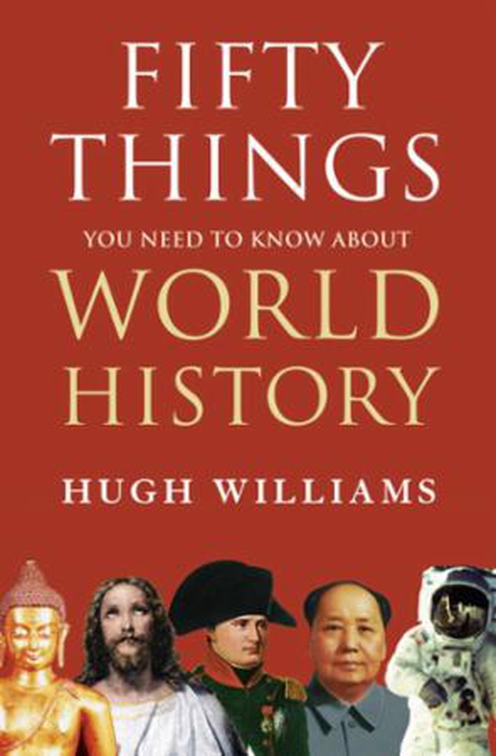 Fifty Things You Need to Know About World History (ebok) av Hugh Williams