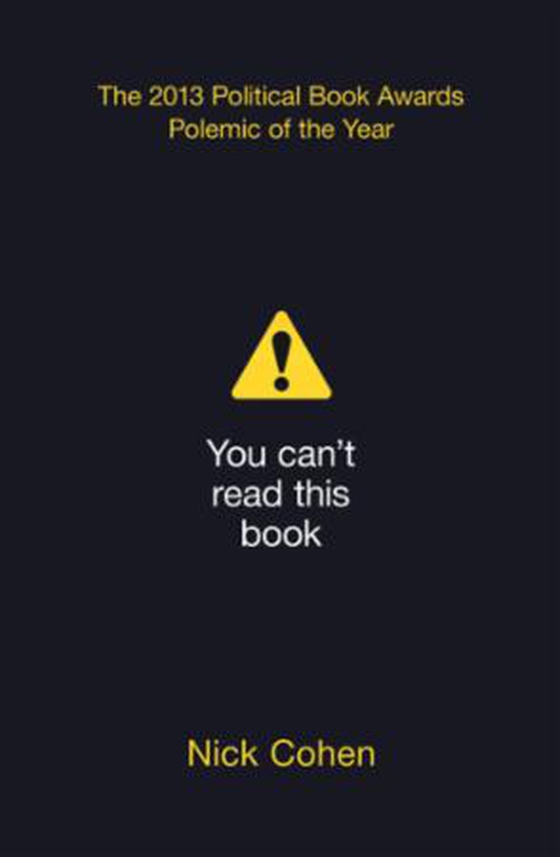 You Can't Read This Book - Censorship in an Age of Freedom (ebok) av Nick Cohen
