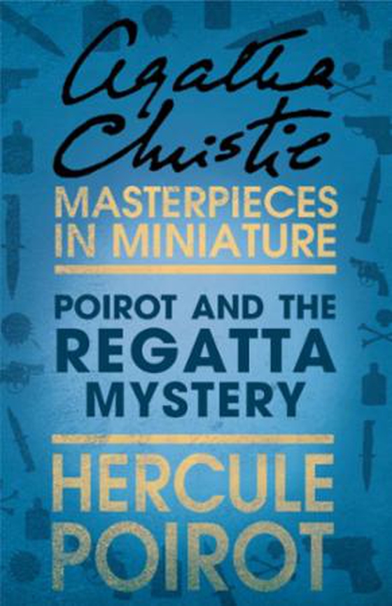 Poirot and the Regatta Mystery - A Hercule Poirot Short Story (ebok) av Agatha Christie