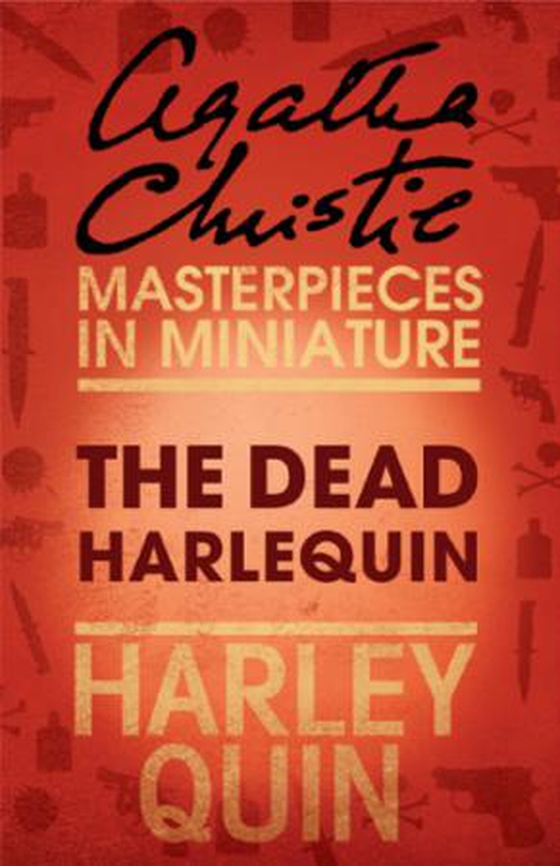 The Dead Harlequin - An Agatha Christie Short Story (ebok) av Agatha Christie