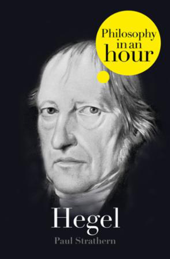 Hegel: Philosophy in an Hour (ebok) av Paul Strathern