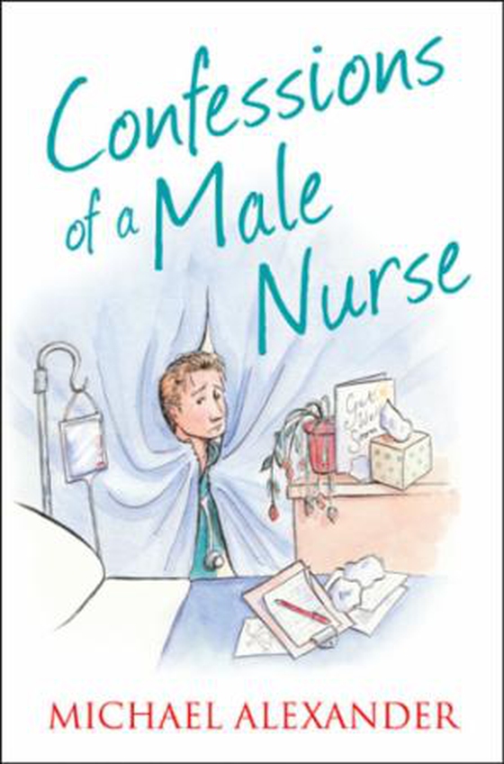 Confessions of a Male Nurse