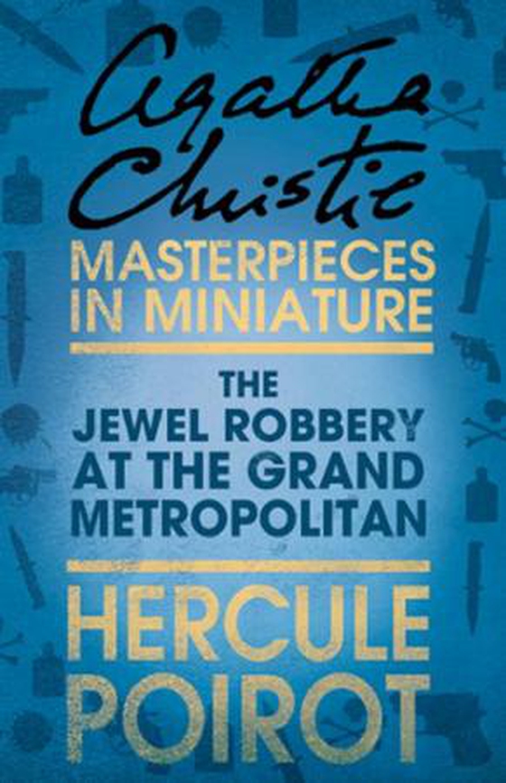 The Jewel Robbery at the Grand Metropolitan