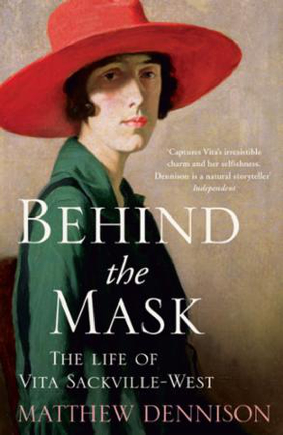Behind the Mask - The Life of Vita Sackville-West (ebok) av Matthew Dennison