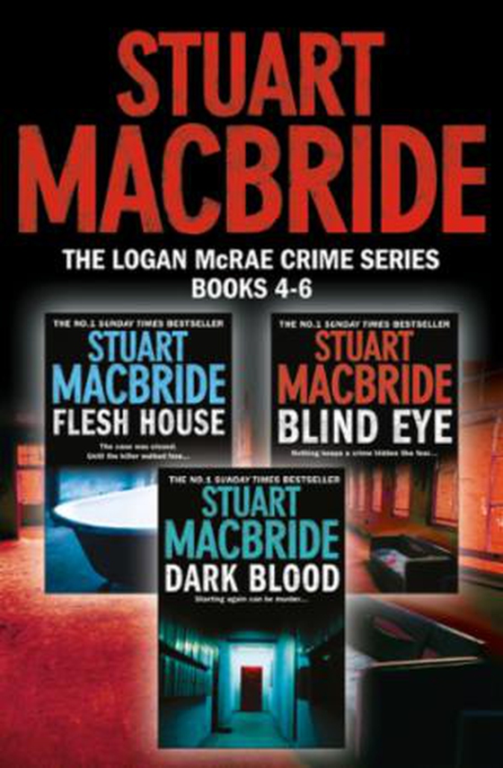 Logan McRae Crime Series Books 4-6 - Flesh House, Blind Eye, Dark Blood (ebok) av Stuart MacBride