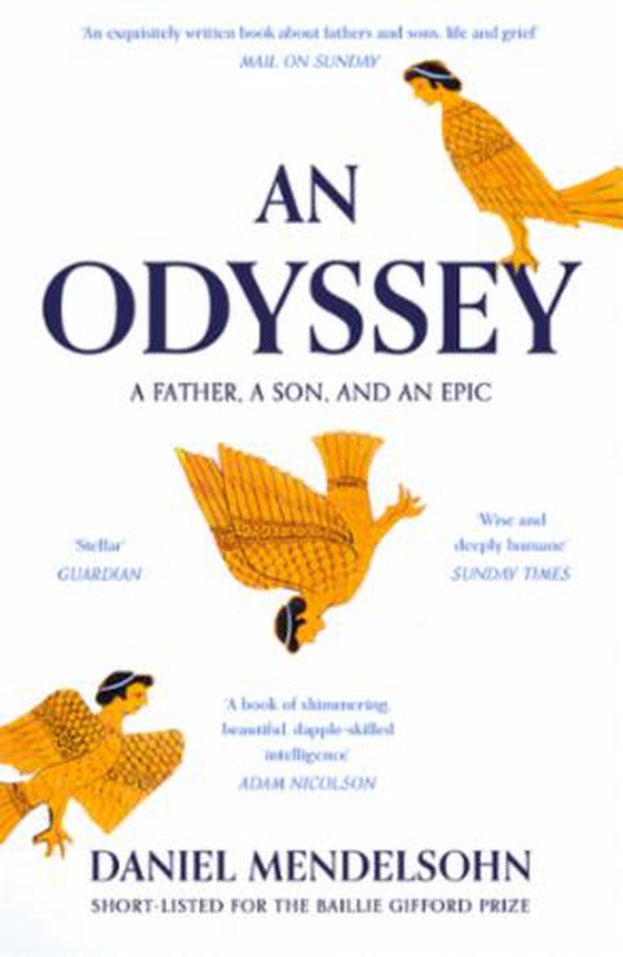 An Odyssey: A Father, A Son and an Epic - SHORTLISTED FOR THE BAILLIE GIFFORD PRIZE 2017 (ebok) av Daniel Mendelsohn