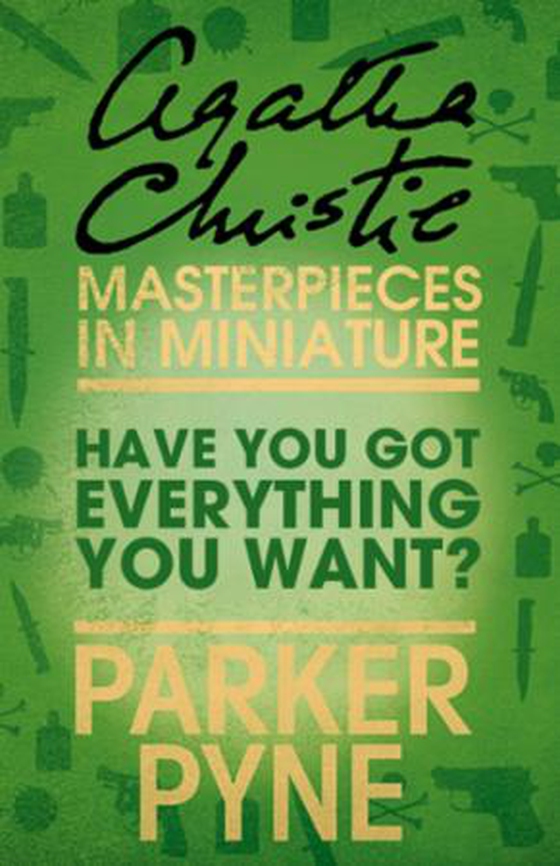 Have You Got Everything You Want?