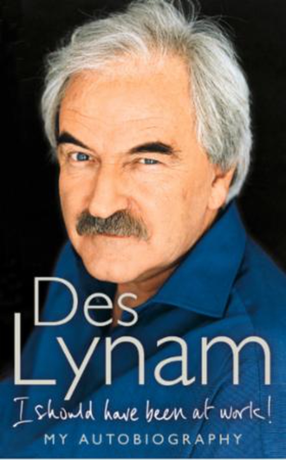 I Should Have Been at Work (ebok) av Des Lynam
