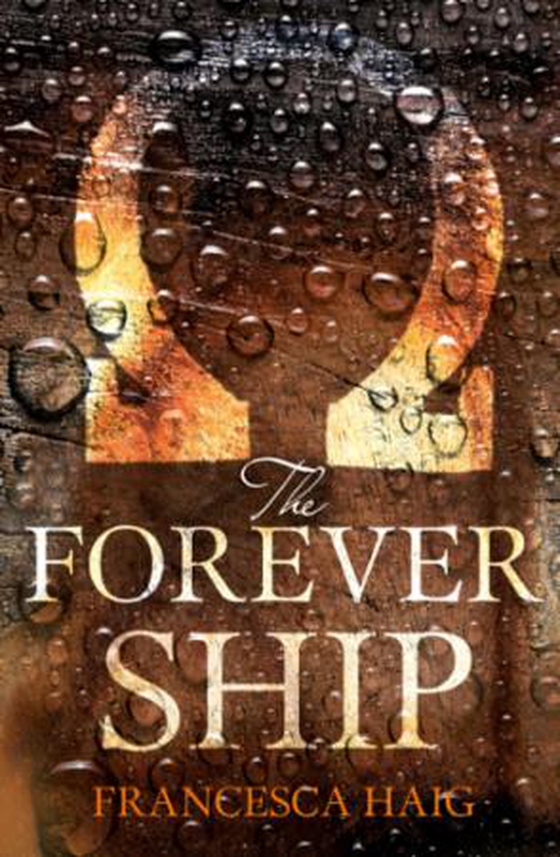 The Forever Ship (ebok) av Francesca Haig