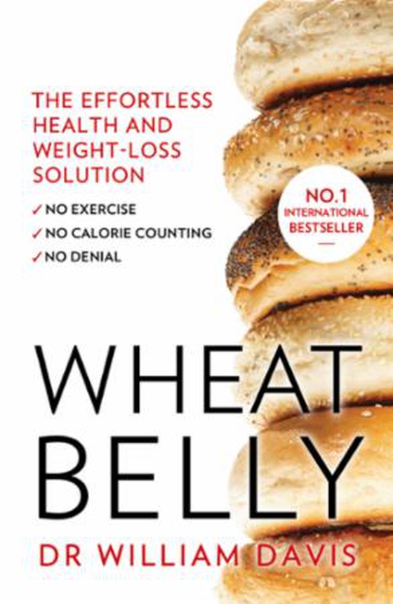Wheat Belly - Lose the Wheat, Lose the Weight and Find Your Path Back to Health (ebok) av Davis, MD, William
