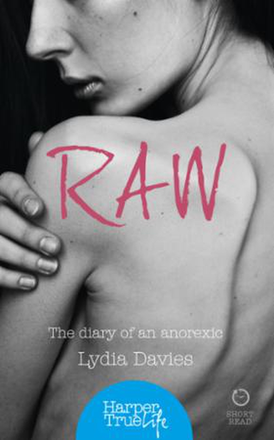 Raw - The diary of an anorexic (ebok) av Lydia Davies
