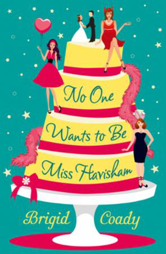 No One Wants to Be Miss Havisham (ebok) av Brigid Coady