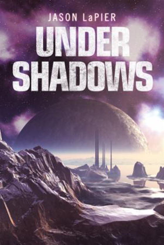 Under Shadows (ebok) av Jason LaPier