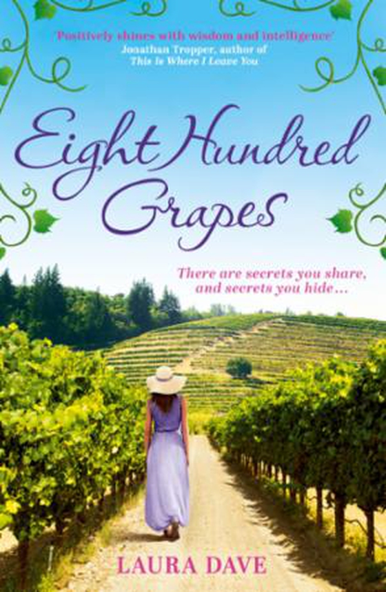 Eight Hundred Grapes (ebok) av Laura Dave