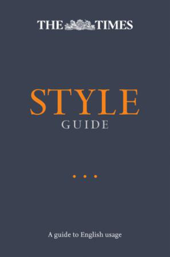 The Times Style Guide - A guide to English usage (ebok) av -