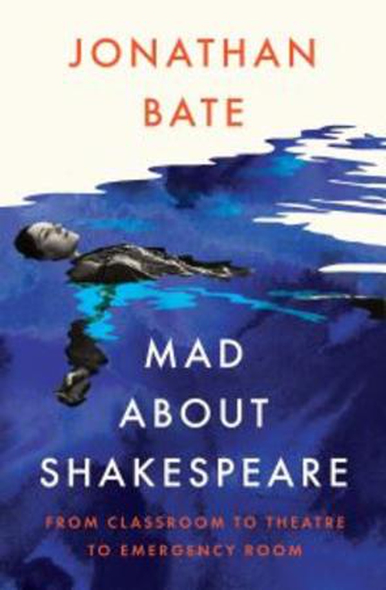 Mad about Shakespeare - From Classroom to Theatre to Emergency Room (ebok) av Jonathan Bate