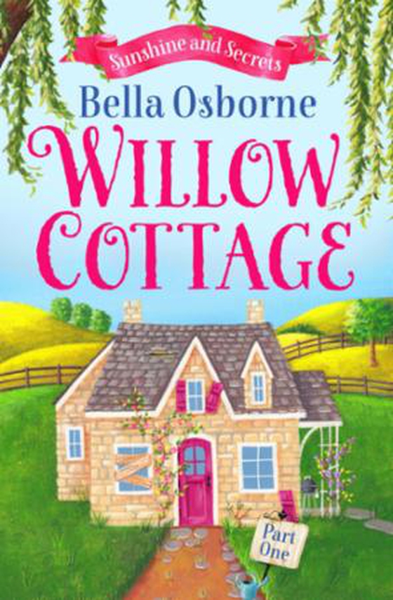 Willow Cottage - Part One