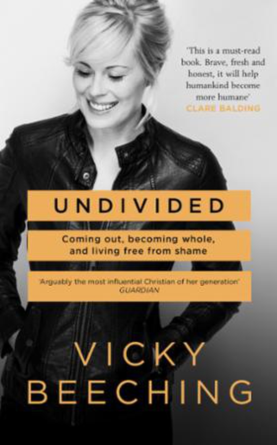 Undivided - Coming Out, Becoming Whole, and Living Free From Shame (ebok) av Vicky Beeching