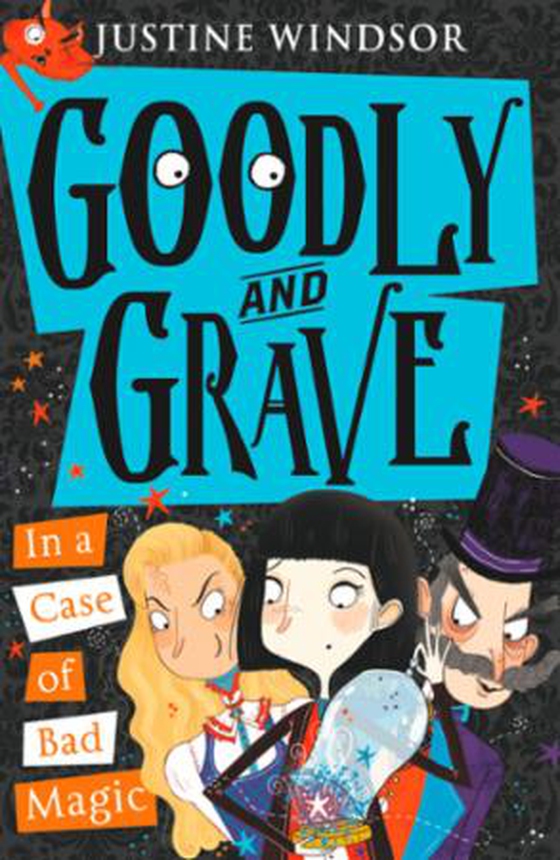 Goodly and Grave in a Case of Bad Magic (ebok) av Justine Windsor