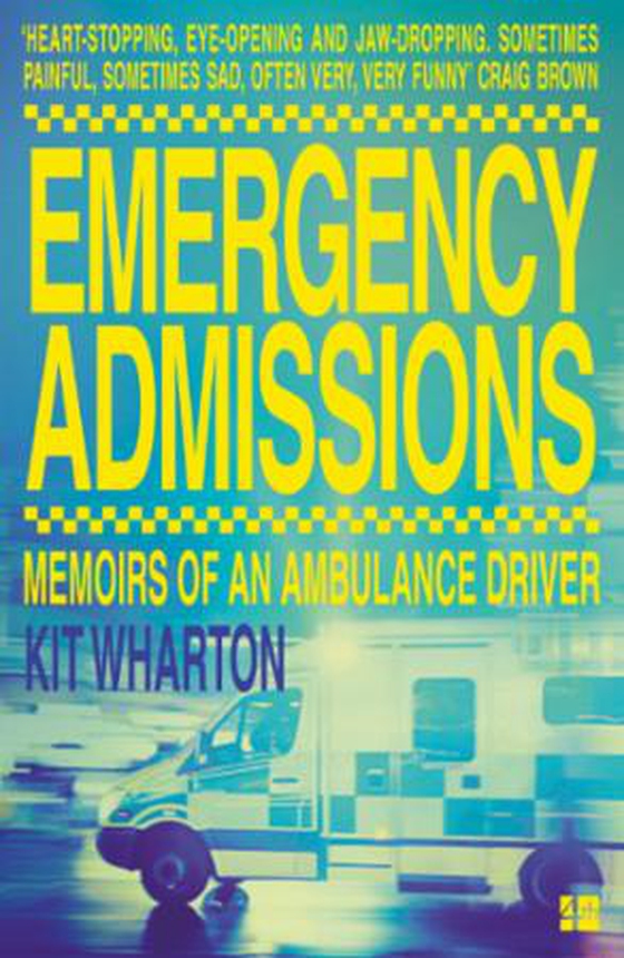 Emergency Admissions - Memoirs of an Ambulance Driver (ebok) av Kit Wharton