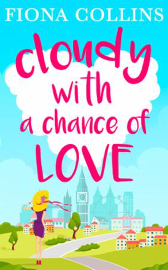 Cloudy with a chance of love (ebok) av Fiona Collins