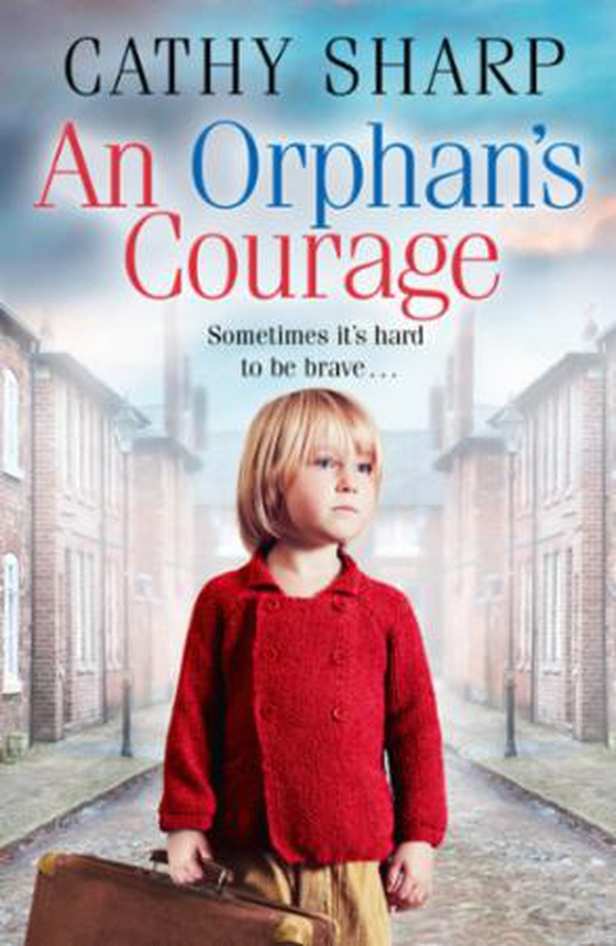 An Orphan's Courage (ebok) av Cathy Sharp