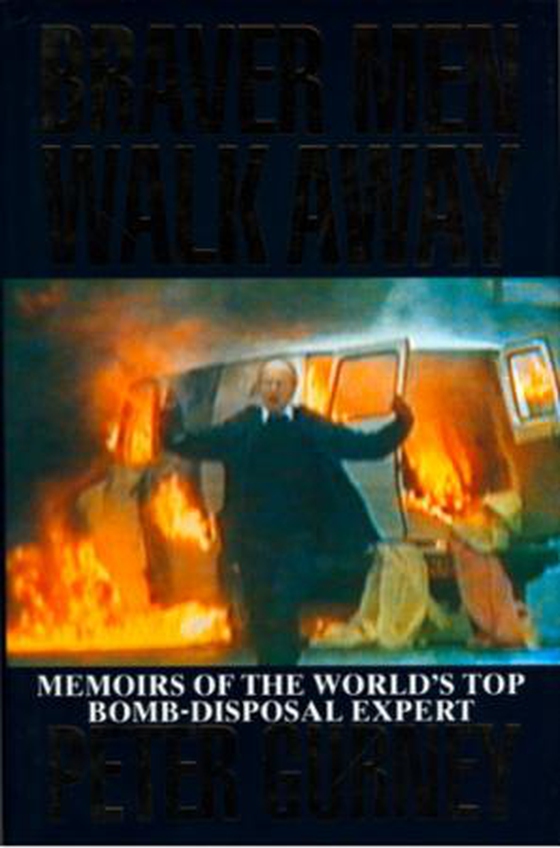 Braver Men Walk Away (ebok) av Peter Gurney