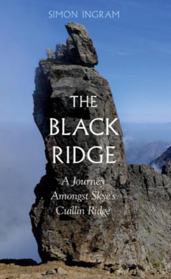 The Black Ridge - Amongst the Cuillin of Skye (ebok) av Simon Ingram