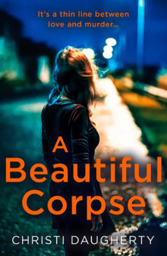 A Beautiful Corpse (ebok) av Christi Daugherty