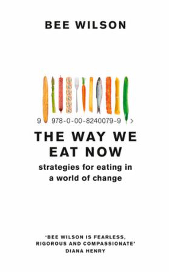 The Way We Eat Now - Strategies for Eating in a World of Change (ebok) av Bee Wilson