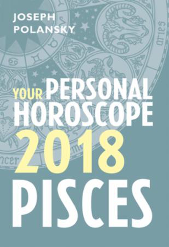 Pisces 2018: Your Personal Horoscope