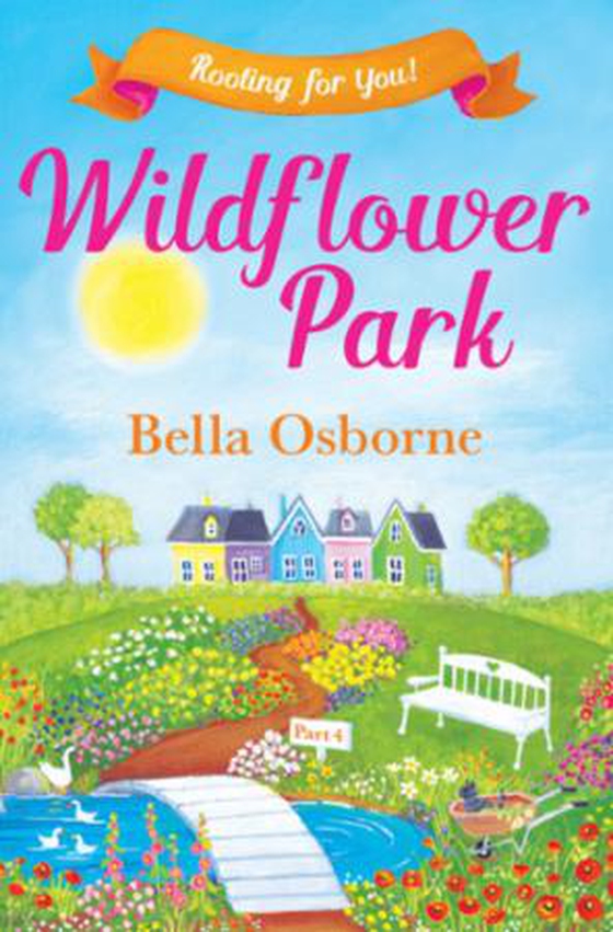 Wildflower Park - Part Four - Rooting for You! (ebok) av Bella Osborne